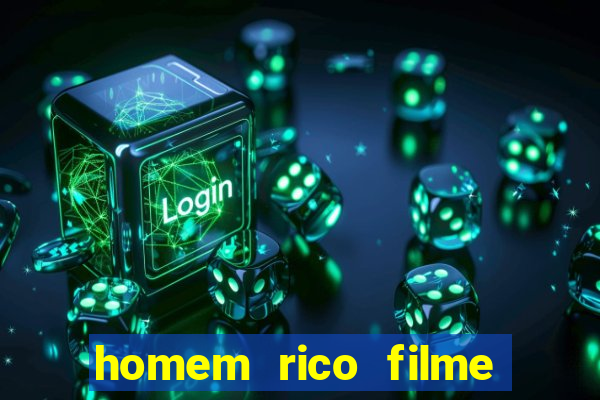 homem rico filme filme homem rico finge ser pobre para